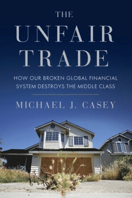 Michael J. Casey - Unfair Trade, E-bok