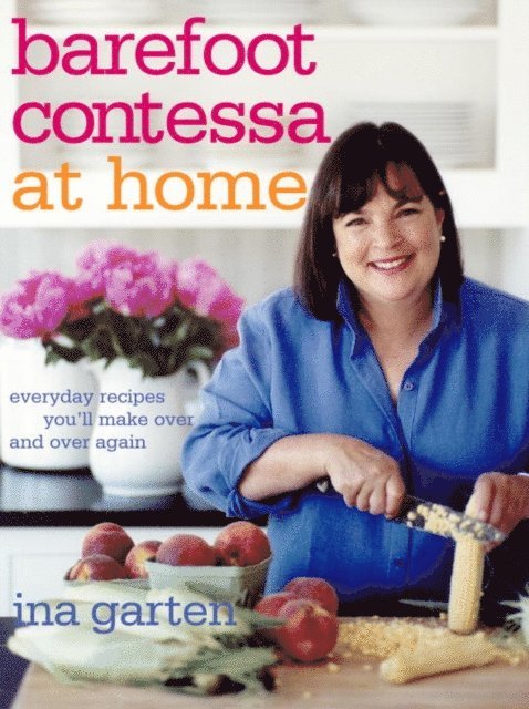 Ina Garten - Barefoot Contessa at Home, E-bok