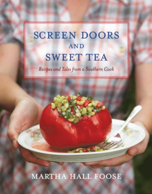 Martha Hall Foose - Screen Doors and Sweet Tea, E-bok