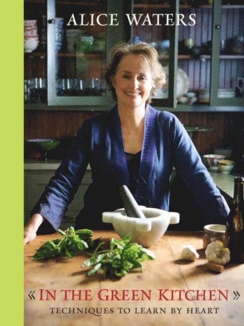 Alice Waters - In the Green Kitchen, E-bok
