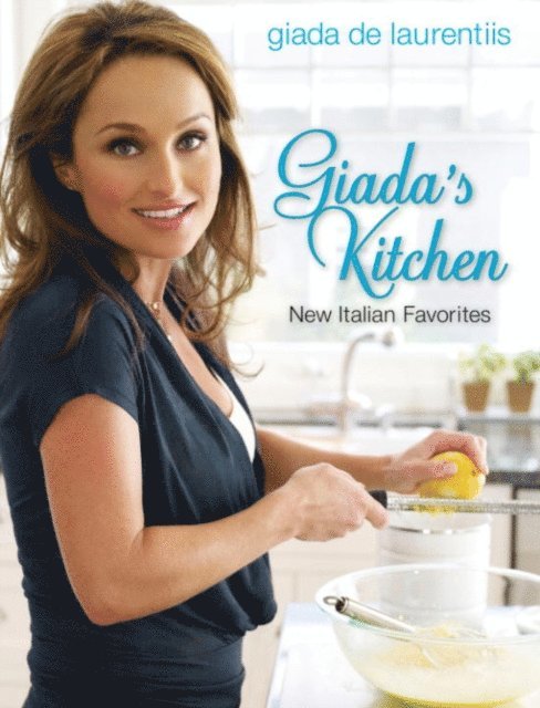 Giada De Laurentiis - Giada's Kitchen, E-bok