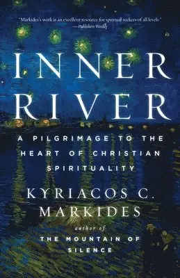 Kyriacos C. Markides - Inner River: A Pilgrimage to the Heart of Christian Spirituality, Häftad. Tillgänglighet: Lägg i varukorg