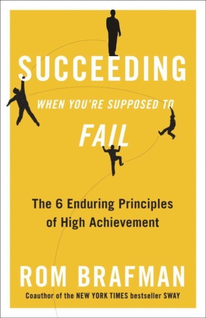 Rom Brafman - Succeeding When You're Supposed to Fail, E-bok