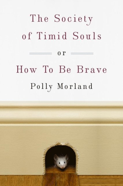 Polly Morland - Society of Timid Souls, E-bok