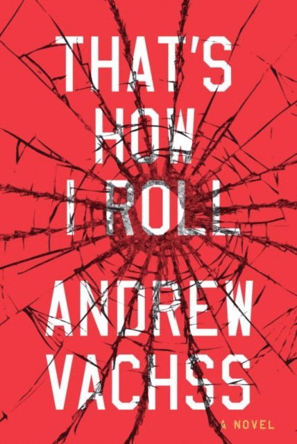 Andrew Vachss - That's How I Roll, E-bok