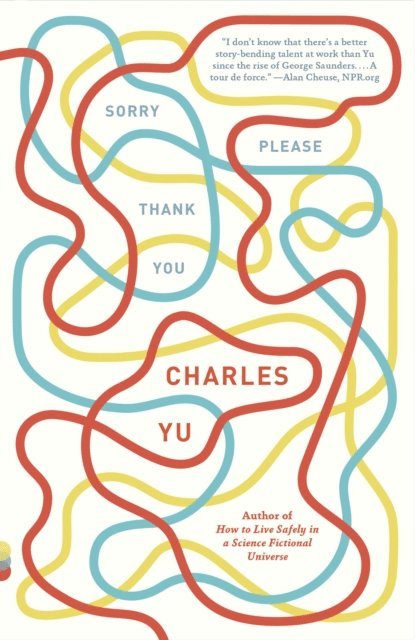 Charles Yu - Sorry Please Thank You, E-bok
