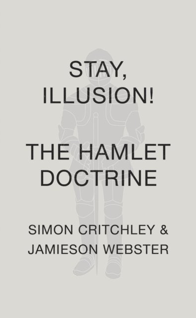 Jamieson Webster, Simon Critchley - Stay, Illusion!, E-bok