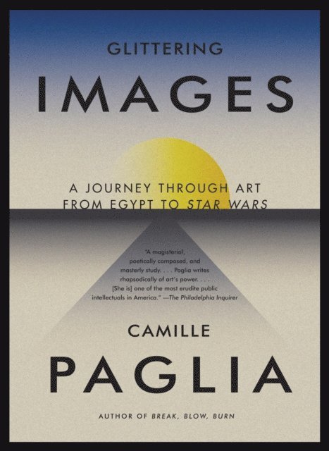 Camille Paglia - Glittering Images, E-bok