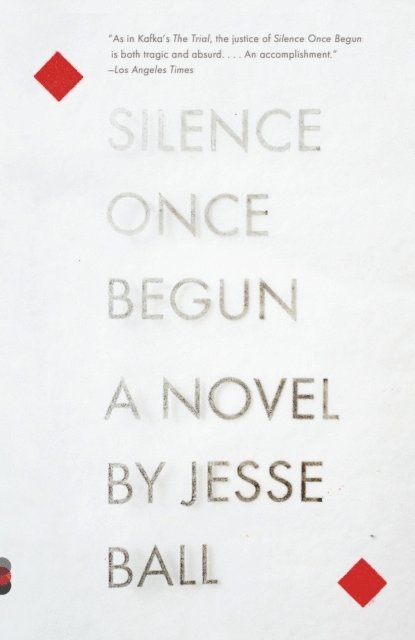 Jesse Ball - Silence Once Begun, E-bok