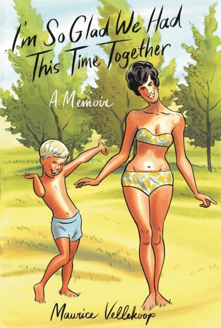 Maurice Vellekoop - I'm So Glad We Had This Time Together, E-bok