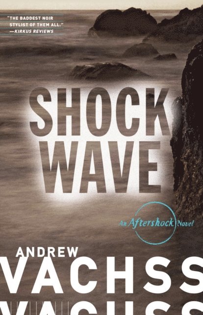Andrew Vachss - Shockwave, E-bok