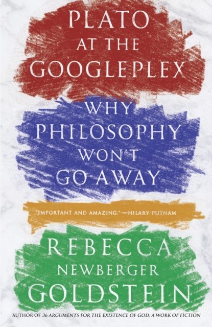 Rebecca Goldstein - Plato at the Googleplex, E-bok