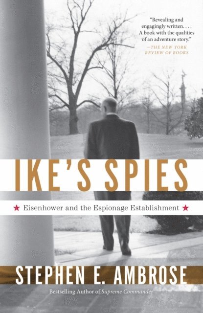 Stephen E. Ambrose - Ike's Spies, E-bok