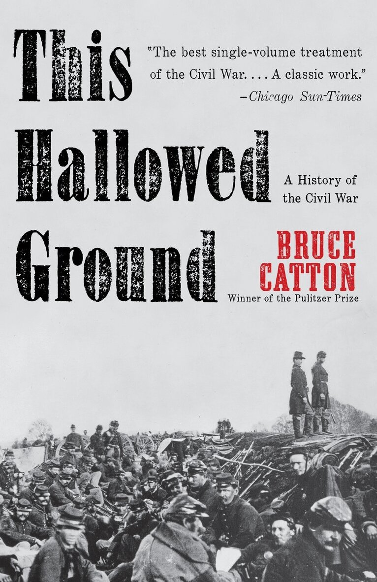 Bruce Catton - This Hallowed Ground, Häftad