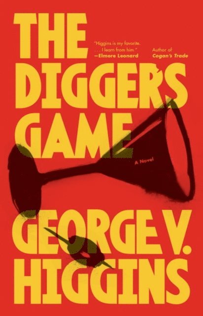 George V. Higgins - Digger's Game, E-bok