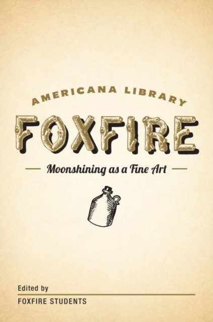 Inc. Foxfire Fund - Moonshining as a Fine Art, E-bok