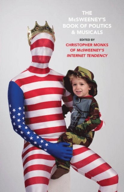 McSweeney's - McSweeney's Book of Politics and Musicals, E-bok
