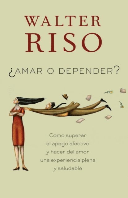 Walter Riso - Amar o depender, E-bok