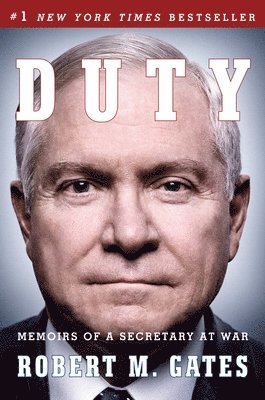 Robert M. Gates - Duty: Memoirs of a Secretary at War, Häftad. Tillgänglighet: Lägg i varukorg