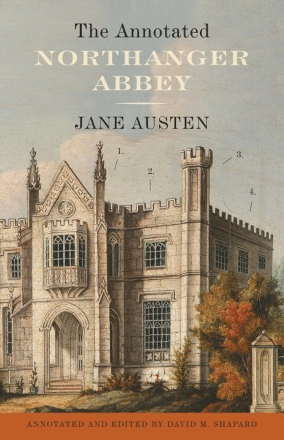 David M. Shapard, Jane Austen - Annotated Northanger Abbey, E-bok