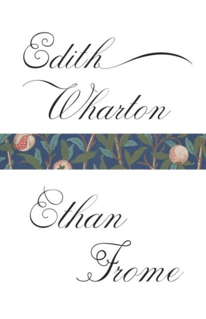 Edith Wharton - Ethan Frome, E-bok