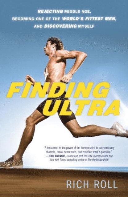 Rich Roll - Finding Ultra, Revised and Updated Edition, E-bok