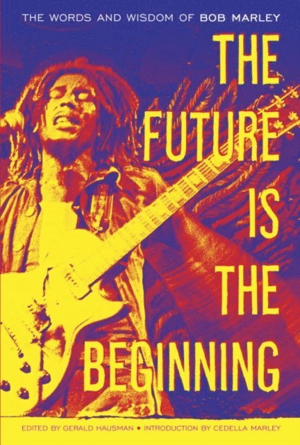 Bob Marley - Future Is the Beginning, E-bok