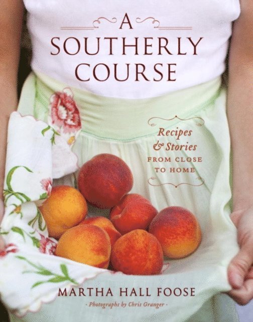 Martha Hall Foose - Southerly Course, E-bok