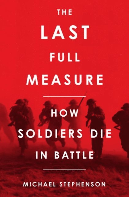 Michael Stephenson - Last Full Measure, E-bok