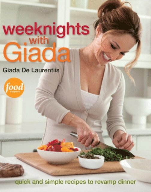 Giada De Laurentiis - Weeknights with Giada, E-bok
