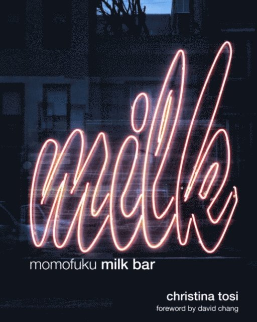 Christina Tosi - Momofuku Milk Bar, E-bok