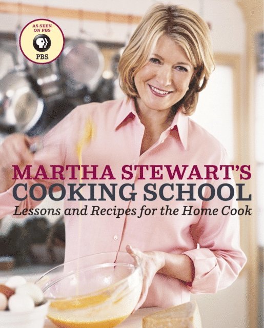 Martha Stewart - Martha Stewart's Cooking School, E-bok