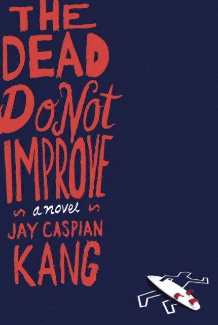 Jay Caspian Kang - Dead Do Not Improve, E-bok