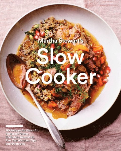 Editors of Martha Stewart Living - Martha Stewart's Slow Cooker, E-bok