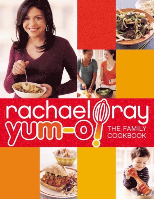 Rachael Ray - Yum-o! The Family Cookbook, E-bok