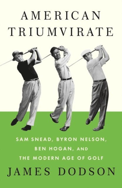 James Dodson - American Triumvirate, E-bok. Tillgänglighet: Lägg i varukorg