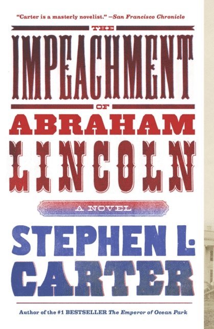 Stephen L. Carter - Impeachment of Abraham Lincoln, E-bok
