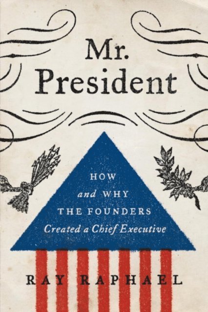 Ray Raphael - Mr. President, E-bok