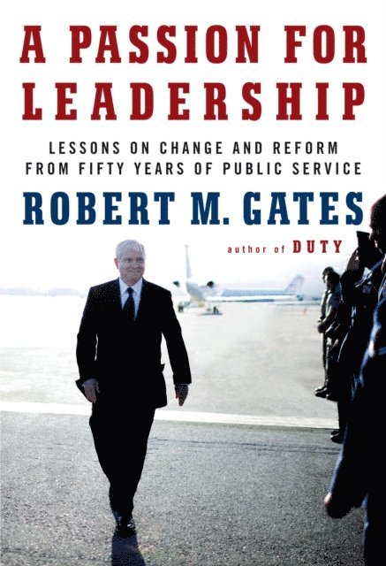 Robert M. Gates - Passion for Leadership, E-bok. Tillgänglighet: Lägg i varukorg