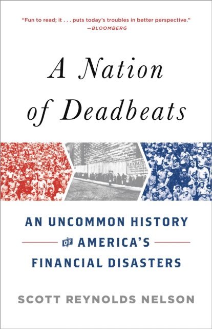 Scott Reynolds Nelson - Nation of Deadbeats, E-bok