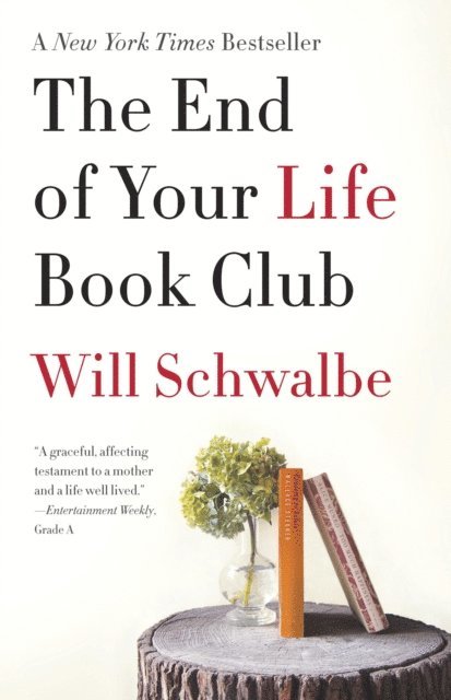 Will Schwalbe - End of Your Life Book Club, E-bok