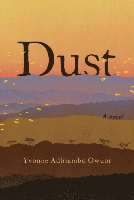 Yvonne Adhiambo Owuor - Dust, E-bok
