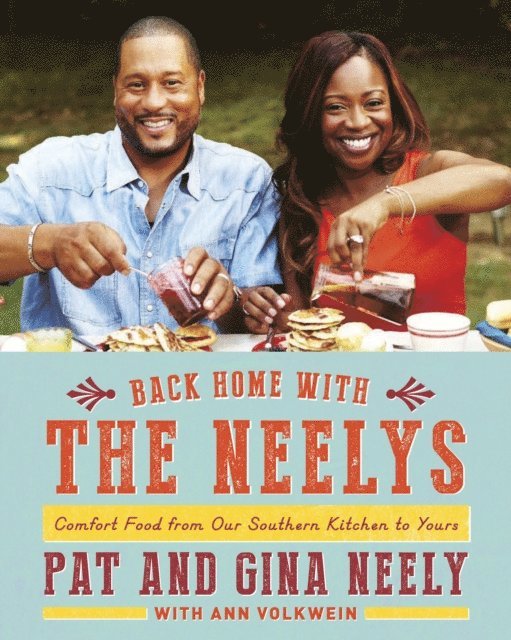Ann Volkwein, Gina Neely, Pat Neely - Back Home with the Neelys, E-bok