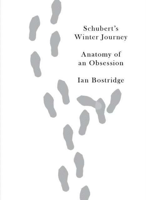 Ian Bostridge - Schubert's Winter Journey, E-bok