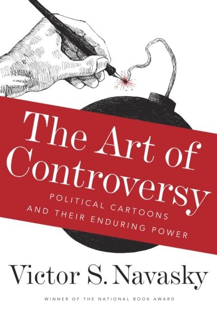 Victor S Navasky - Art of Controversy, E-bok