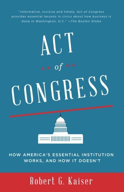 Robert G. Kaiser - Act of Congress, E-bok