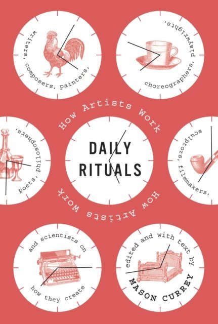 Mason Currey - Daily Rituals, E-bok