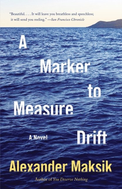 Alexander Maksik - Marker to Measure Drift, E-bok