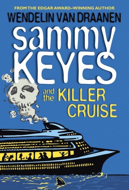 Wendelin Van Draanen - Sammy Keyes and the Killer Cruise, E-bok