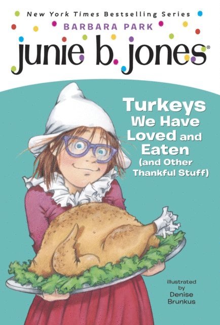 Barbara Park - Junie B. Jones #28: Turkeys We Have Loved and Eaten (and Other Thankful Stuff), E-bok